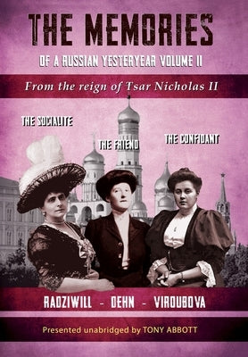The Memories of a Russian Yesteryear - Volume II: From the reign of Nicholas II by Abbott, Tony