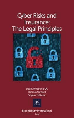 Cyber Risks and Insurance: The Legal Principles by Armstrong Kc, Dean