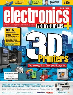 Electronics For You, June 2014 by Chopra, Ramesh