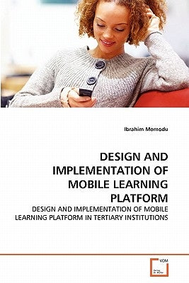 Design and Implementation of Mobile Learning Platform by Momodu, Ibrahim