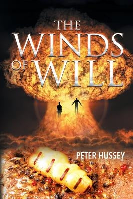 The Winds of Will by Hussey, Peter