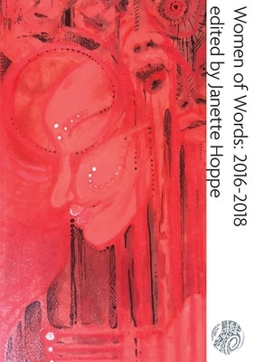 Women of Words: 2016-2018 by Hoppe, Janette