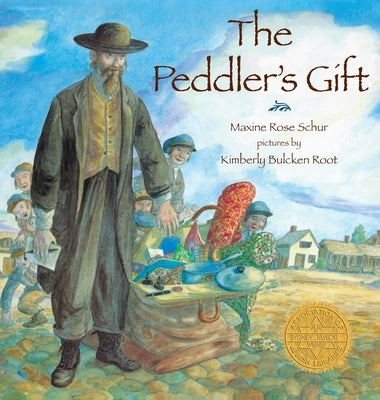 The Peddler's Gift by Schur, Maxine Rose