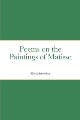 Poems on the Paintings of Matisse by Monks, Nick