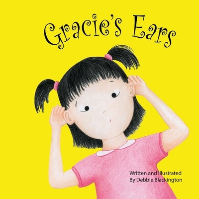Gracie's Ears by Blackington, Debbie