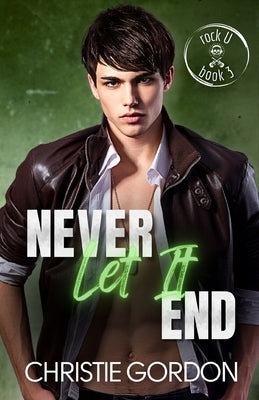 Never Let It End: An Age Gap MM Romance by Gordon, Christie