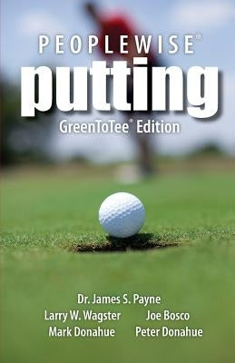 Peoplewise Putting: GreenTree Edition by Wagster, Larry W.