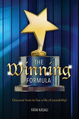 The Winning Formula: Discover How to Live a Life of Possibility! by Kasali, Fatai