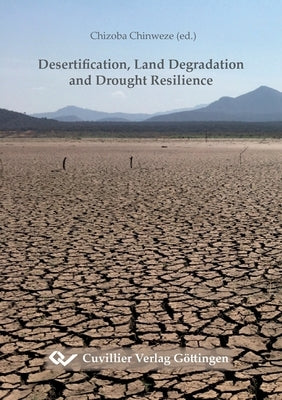 Desertification, Land Degradation and Drought Resilience by Chinweze, Chizoba