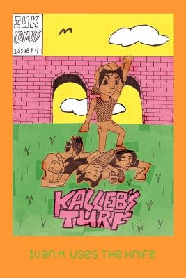 Kalleb's Turf by Knife, Ivan M. Uses the