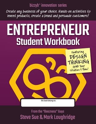 Entrepreneur Student Workbook: Create Any Business That You Can Imagine! by Loughridge, Mark