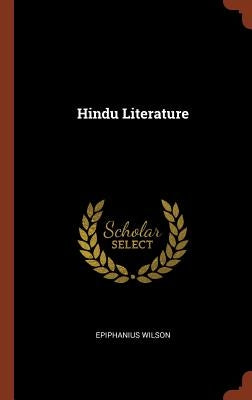 Hindu Literature by Wilson, Epiphanius