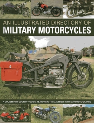Illustrated Directory of Military Motorcycles by Ware, Pat