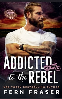 Addicted to the Rebel by Fraser, Fern