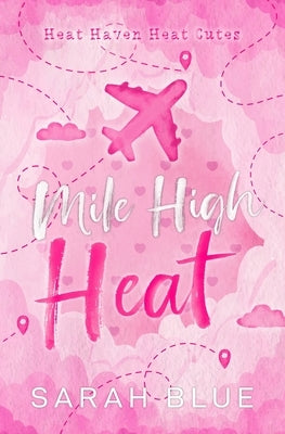 Mile High Heat by Blue, Sarah