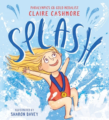 Splash by Cashmore, Claire