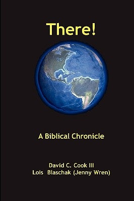 There! a Biblical Chronology by Cook, David C., III