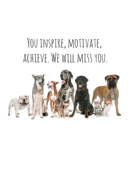 You inspire, motivate, achieve. We will miss you.: Perfect goodbye gift for coworker that is leaving / going away gift for your co worker, boss, manag by Press, Workfreedom