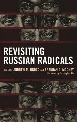 Revisiting Russian Radicals by Drozd, Andrew M.