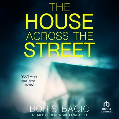 The House Across the Street by Bacic, Boris