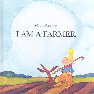 I Am a Farmer by Espluga, Maria