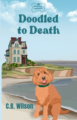 Doodled to Death by Wilson, C. B.