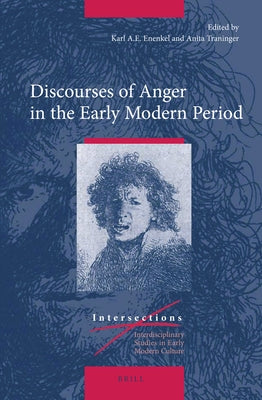 Discourses of Anger in the Early Modern Period by Enenkel, Karl A. E.