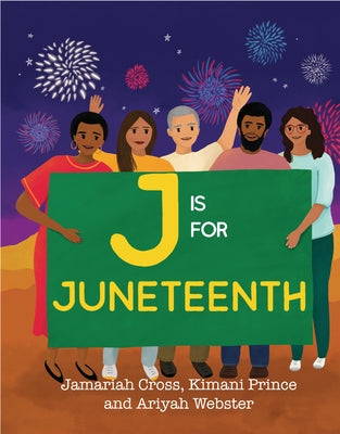 J Is for Juneteenth by Cross, Jamariah