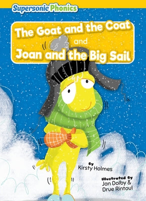 The Goat and the Coat: Joan and the Big Sail by Holmes, Kirsty
