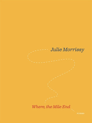 Where, the Mile End by Morrissy, Julie