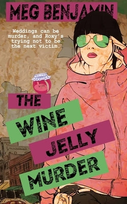 The Wine Jelly Murder by Benjamin, Meg