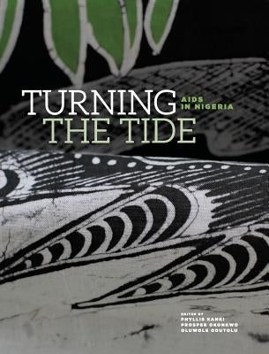 Turning the Tide: AIDS in Nigeria by Kanki, Phyllis