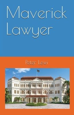 Maverick Lawyer by Lewi, Peter