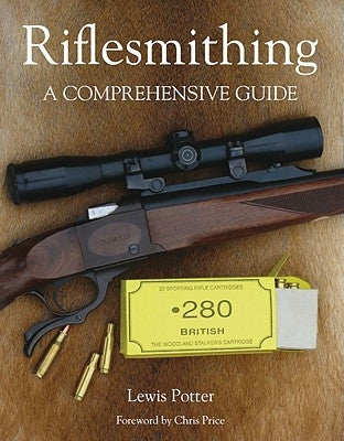 Riflesmithing: A Comprehensive Guide by Potter, Lewis