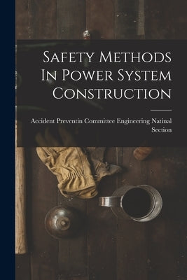 Safety Methods In Power System Construction by Accident Preventin Committee Engineer