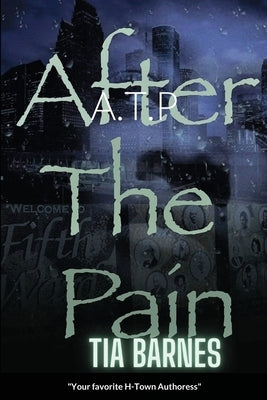 After The Pain by Terrell, Tia