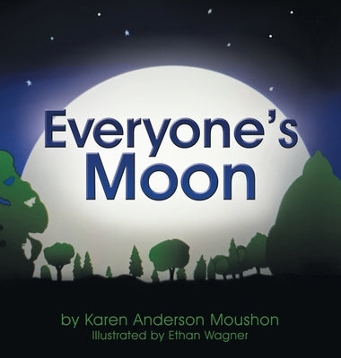 Everyone's Moon by Moushon, Karen Anderson