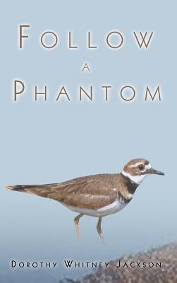 Follow a Phantom by Jackson, Dorothy Whitney