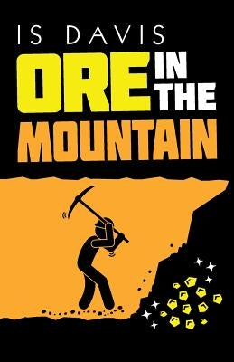 Ore in the Mountain by Davis, Is