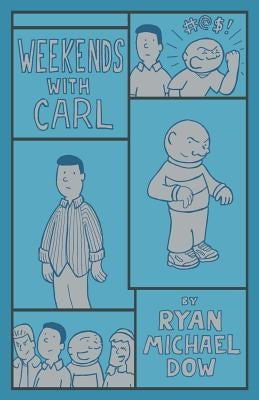 Weekends With Carl by Dow, Ryan Michael
