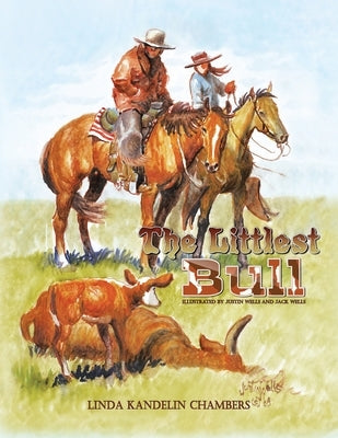 The Littlest Bull by Wells, Jack