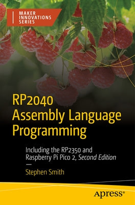 Rp2040 Assembly Language Programming: Including the Rp2350 and Raspberry Pi Pico 2 by Smith, Stephen