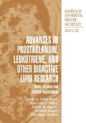 Advances in Prostaglandin, Leukotriene, and Other Bioactive Lipid Research: Basic Science and Clinical Applications by Yazici, Zeliha