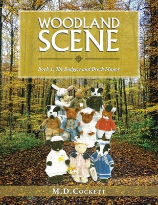 Woodland Scene: Book 1: the Badgers and Brock Manor by Cockett