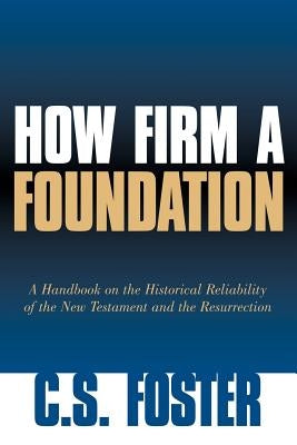 How Firm A Foundation by Foster, C. S.