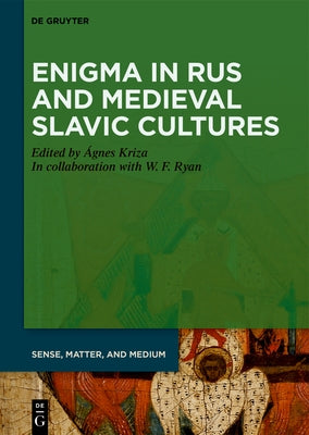 Enigma in Rus and Medieval Slavic Cultures by Kriza, Ágnes