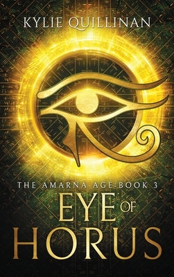 Eye of Horus (Hardback Version) by Quillinan, Kylie