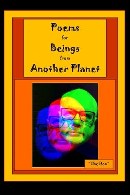 Poems for Beings from Another Planet by Radice, Don Vito