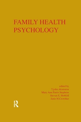 Family Health Psychology by Akamatsu, T. John