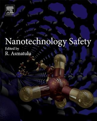 Nanotechnology Safety by Asmatulu, Ramazan